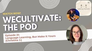 Ep 21: Language Learning, But Make It Yours. On Turning Frustration into Agency (Christina J.)