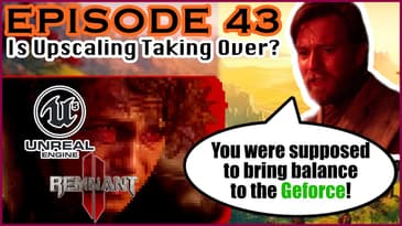 Ep. 43 - Is Upscaling Taking Over?