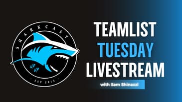 SHARKCAST: TeamList Tuesday Rd 16, 2026