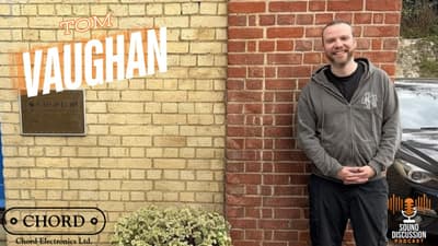 Exploring High-End Digital To Analog Conversion with Tom Vaughan - Chord Electronics | Ep 30