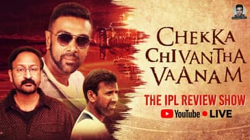 Chekka Chivandha Vaanam | IPL Review Show | Youtube Live
