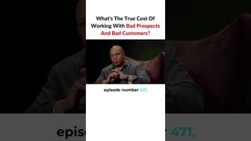 What's The True Cost Of Working With Bad Prospects And Bad Customers? #shorts