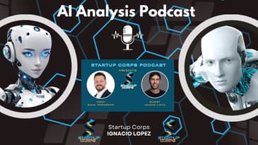 Ai Analysis Podcast: IT Expert Ignacio Lopez from the Startup Corps Podcast