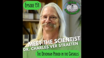 Episode 151 - The Devonian Period with Geologist Chuck Ver Straeten