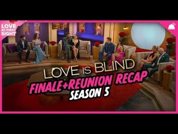 Love is Blind Finale & Reunion