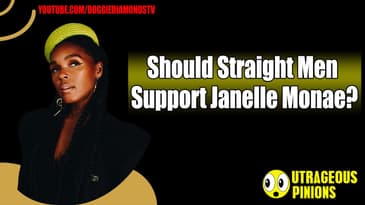 Should Straight Men Support Janelle Monae? | Outrageous Opinions