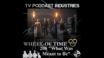 Wheel of Time 208 What Was Meant To Be