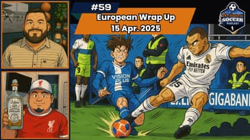 Premier League, Serie A, La Liga, and Bundesliga Matchday Review | Episode 59 April 14th, 2025
