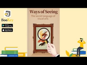 🔥🔥Ways of Seeing by John Berger (Summary) -- The Secret Language of Visual Arts