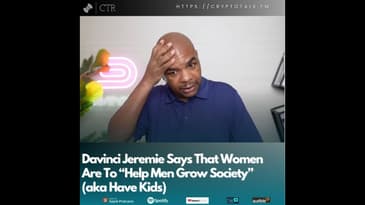 Davinci Jeremie Says That Women Are To “Help Men Grow Society” (aka Have Kids); SHIB Ecosystem Chaos