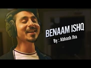 Benaam Ishq Song : Abhash Jha | Original Hindi Songs
