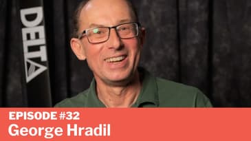 Episode #32 - George Hradil of Delta Foils