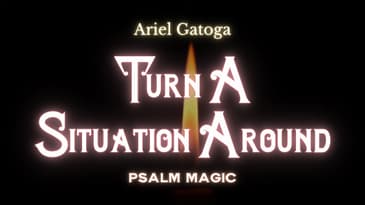 Psalm 118: Psalm Magic to Turn A Situation Around