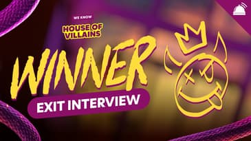House of Villains Season 3 Winner Interview