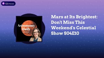 Mars at Its Brightest: Don't Miss This Weekend's Celestial Show S04E10