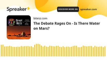 The Debate Rages On - Is There Water on Mars?