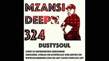Session 324 Dustysoul SA - GUEST MIX - Deep House