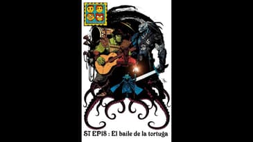 S7 EP18: D&D Live: El baile de la Tortuga