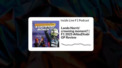 Inside Line F1 Podcast - Lando Norris' crowning moment? | F1 2025 #AbuDhabi GP Review