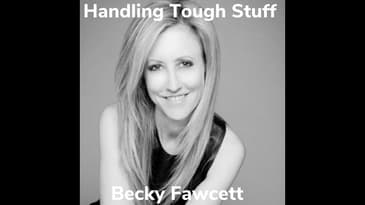 Handling Tough Stuff With Adoptive Mom Becky Fawcett