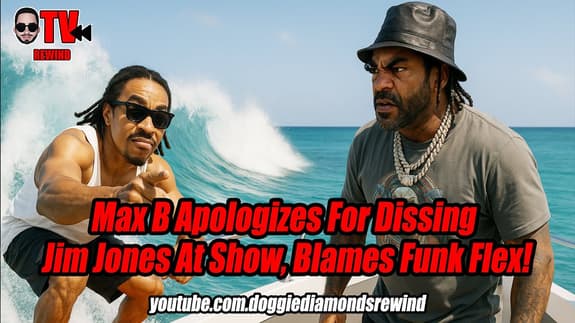 Max B Apologizes For Dissing Jim Jones At Show, Blames Funk Flex!