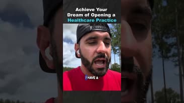 Achieve Your Dream of Opening a Healthcare Practice (Part 1)