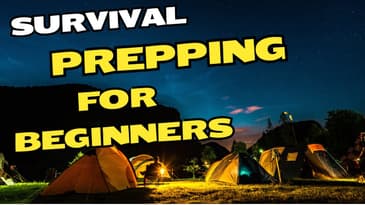 Survival Prepping for Newbies: Everything You Need to Get Started