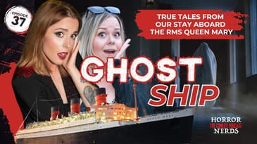 Ghost Ship: True Stories from the RMS Queen Mary | Horror Nerds Comedy Podcast