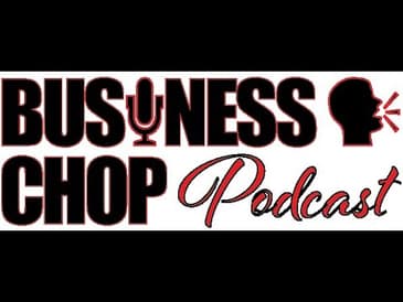Business Chop Podcast Welcome Intro