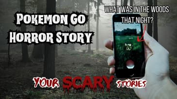 Pokemon GO true scary story