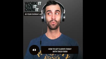 43: How to Get Clients with Tiago Faria