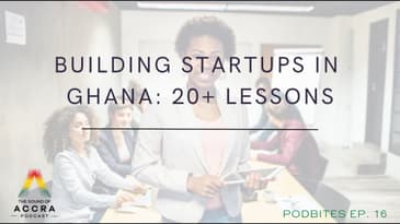 BUILDING STARTUPS IN GHANA 🇬🇭 | 20+ LESSONS FROM DECEMBER 2021 EVENT