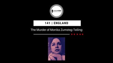 141. The Murder of Monika Zumsteg-Telling | England