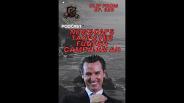 Newsom's $250 Million Taxpayer-Funded Campaign Ad