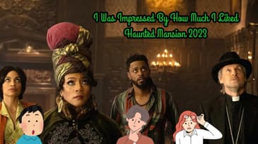 I Was Impressed By How Much I Liked Haunted Mansion 2023