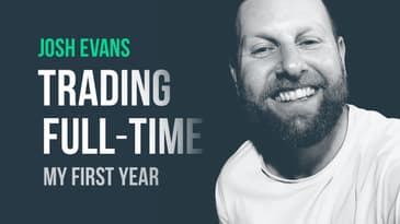 My First Year Trading Full-Time · Josh Evans