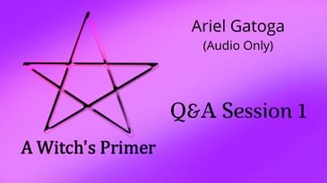 A Witch's Primer Supplement: Q&A Session 1