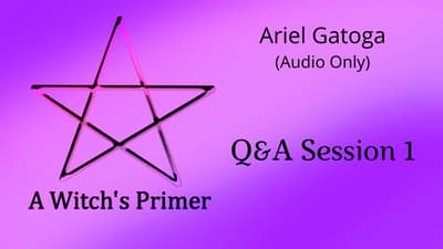 A Witch's Primer Supplement: Q&A Session 1