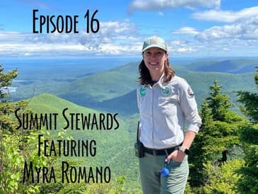 Episode 16 - Summit Stewards with Myra Ramano