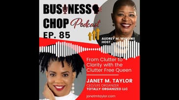 Business Chop Janet Taylor Clutter Queen soundbite