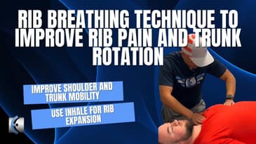 Breathing Rib Technique to Improve Rib Pain and Trunk Mobility