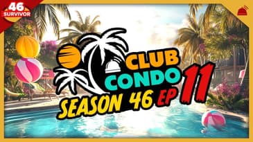 Survivor 46 | Club Condo Ep 11