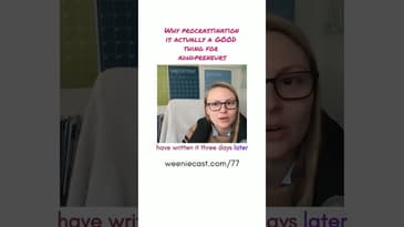 Shut up, neurotypicals! Procrastination is a GOOD thing!