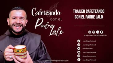 TRAILER: Cafeteando con el Padre Lalo