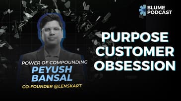 S2 E1. Peyush Bansal of @lenskart talks about clarity of purpose, customer obsession, and culture.