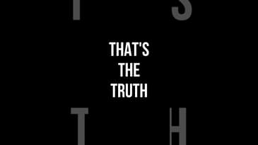 THAT'S THE TRUTH