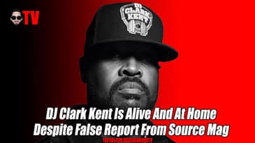 DJ Clark Kent Is Alive And At Home Despite False Report From Source Mag