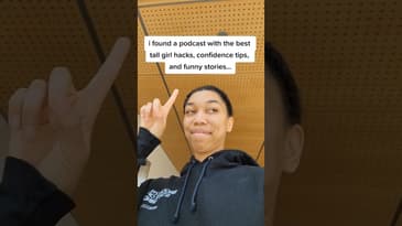 I Found The Best Podcast for Tall Girl Hacks, Confidence Tips, and Funny Stories...