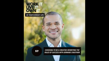 57:  Creators Rewriting the Rules to Success with Jermane Cheathem