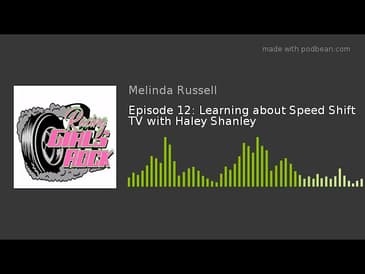 Episode 12: Learning about Speed Shift TV with Haley Shanley